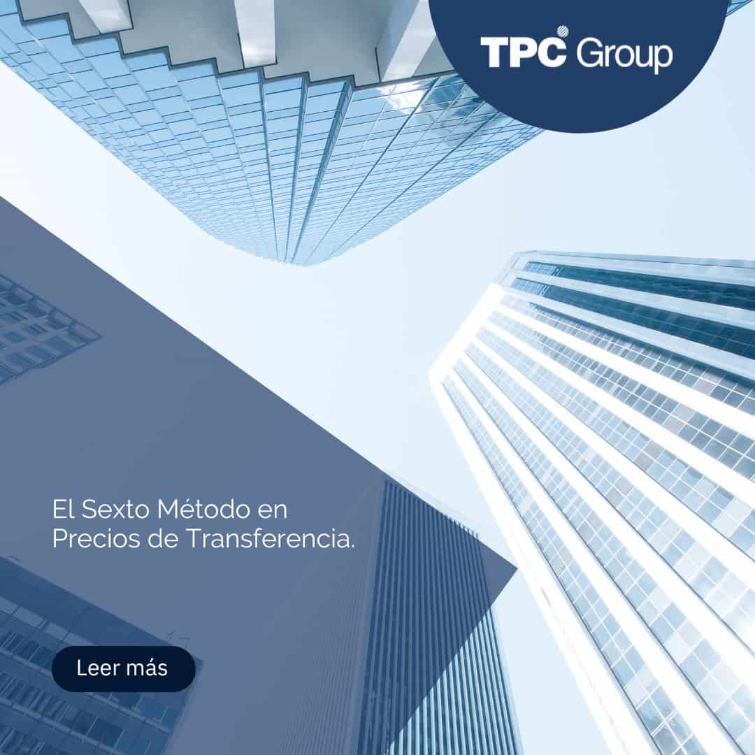 El Sexto Método en Precios de Transferencia page TPC Group