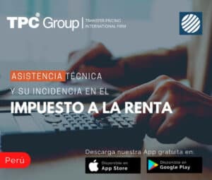 Asistencia técnica y su incidencia en el Impuesto a la Renta en Perú