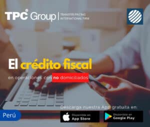 El crédito fiscal en operaciones con no domiciliados en Perú