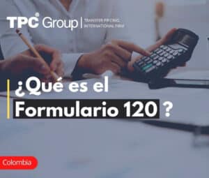 ¿Qué es el formulario 120? en Colombia