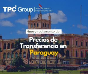 Nuevo reglamento de Precios de Transferencia en Paraguay