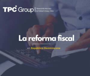 TPC República Dominicana La reforma fiscal