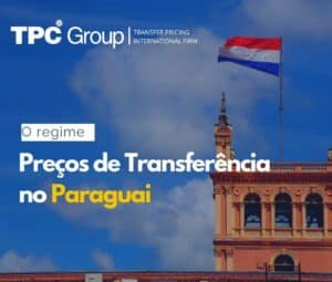 O regime de preços de transferência no Paraguai