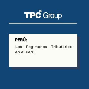 Los Regímenes Tributarios en el Perú