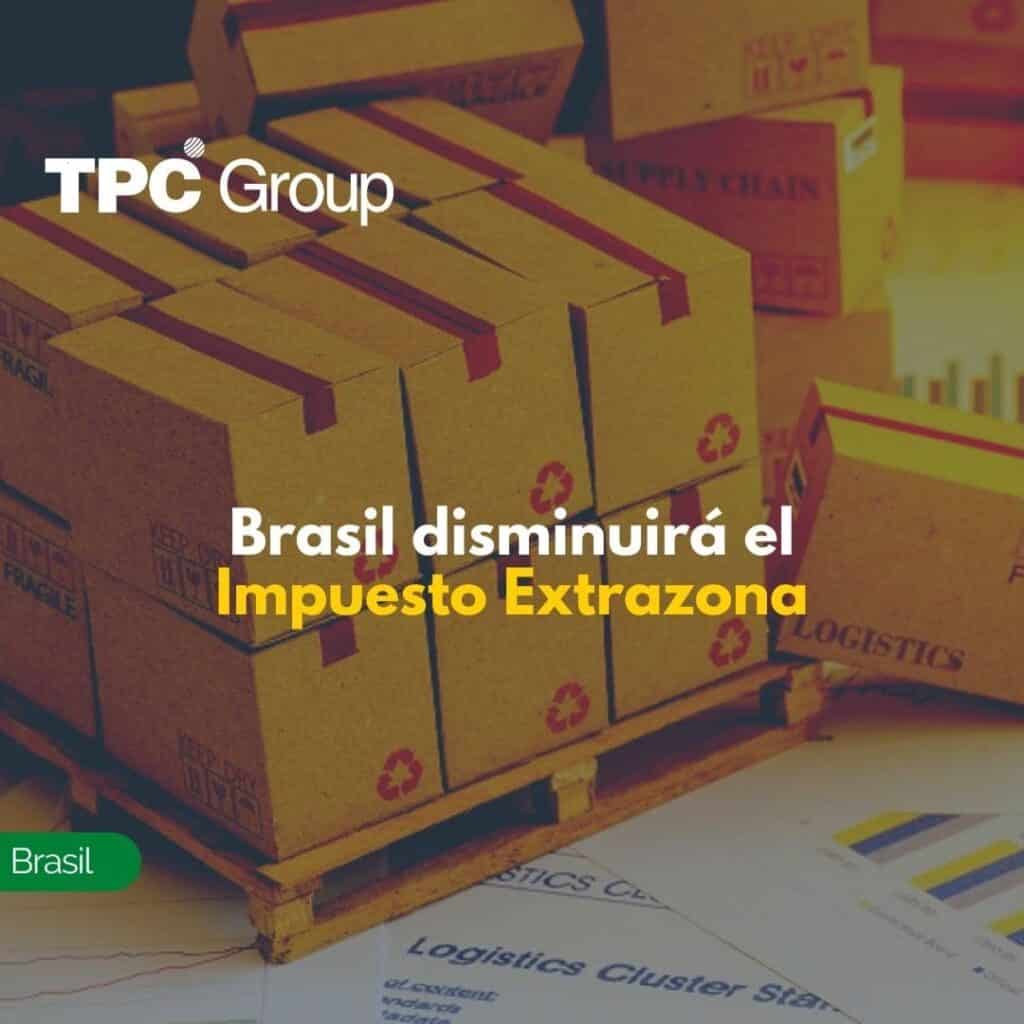 Brasil disminuirá el Impuesto Extrazona