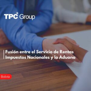 Fusión entre el Servicio de Rentas Impuestos Nacionales y la Aduana