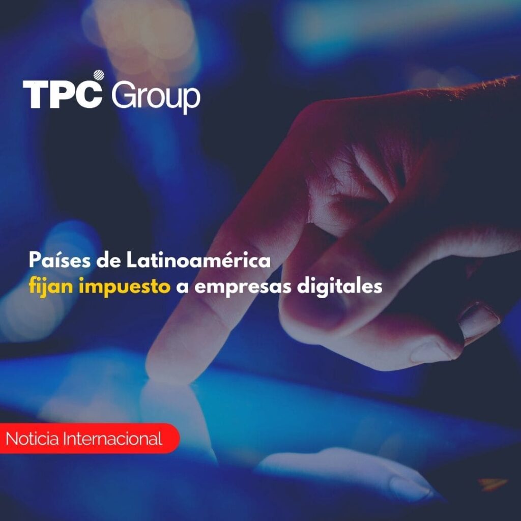 Países de Latinoamérica fijan impuesto a empresas digitales