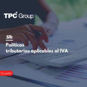 Políticas tributarias aplicables al IVA