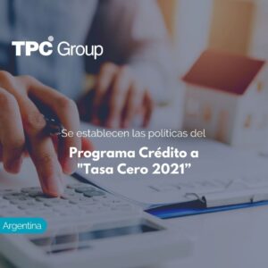 Se establecen las políticas del Programa Crédito a “Tasa Cero 2021”