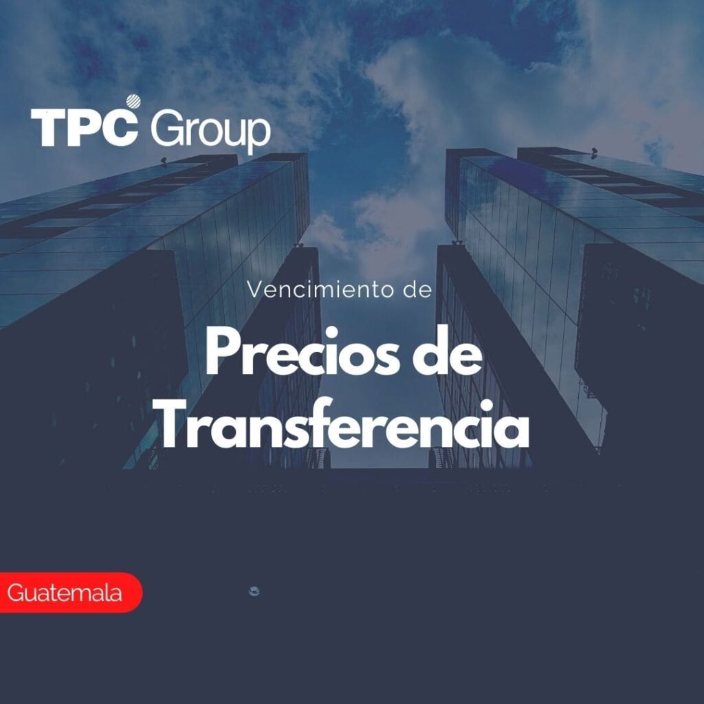 Vencimiento de Precios de Transferencia en Guatemala