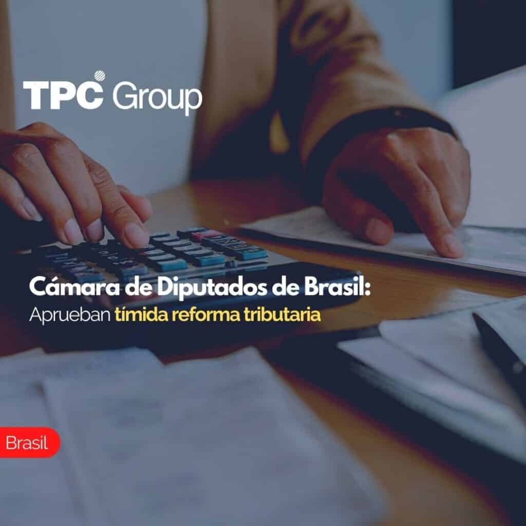 Cámara de Diputados de Brasil Aprueban tímida reforma tributaria