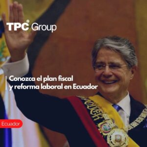 Conozca el plan fiscal y reforma laboral en Ecuador
