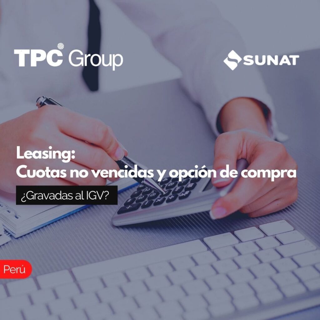 Leasing Cuotas no vencidas y opción de compra ¿Gravadas al IGV