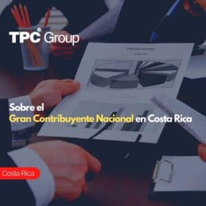 Sobre el Gran Contribuyente Nacional en Costa Rica