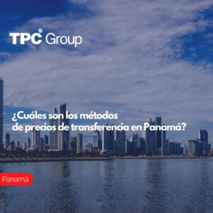 ¿Cuáles son los métodos de precios de transferencia en Panamá