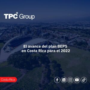 El avance del plan BEPS en Costa Rica para el 2022
