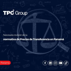 Necesaria revisión de la normativa de precios de transferencia en Panamá