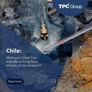 Mining in Chile Can transfer pricing be a means of tax evasion