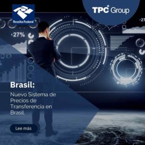 Nuevo Sistema de Precios de Transferencia en Brasil