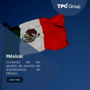 Contexto de los ajustes de precios de transferencia en México