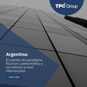 El cambio de paradigma fiscal en Latinoamérica y sus efectos a nivel internacional