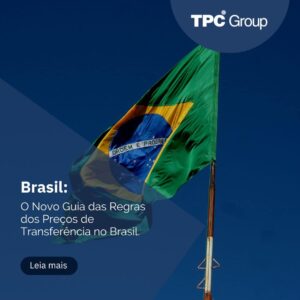 O Novo Guia das Regras dos Preços de Transferência no Brasil 