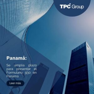 Se amplía plazo para presentar el Formulario 930 en Panamá