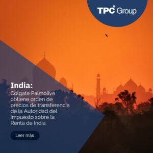 Colgate Palmolive obtiene orden de precios de transferencia de la Autoridad del Impuesto sobre la Renta de India