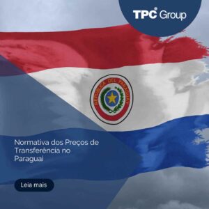 Normativa dos Preços de Transferência no Paraguai