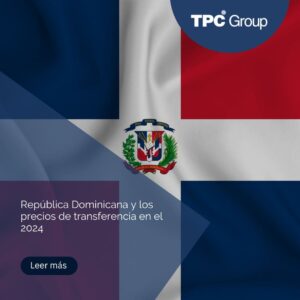 República Dominicana y los precios de transferencia en el 2024