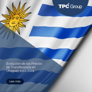 Evolución de los Precios de Transferencia en Uruguay para 2024 