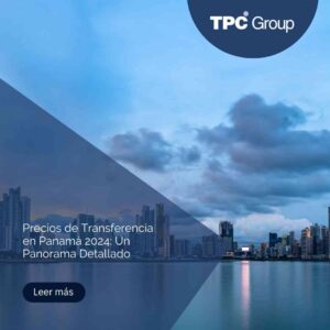 Precios de Transferencia en Panamá 2024: Un Panorama Detallado 