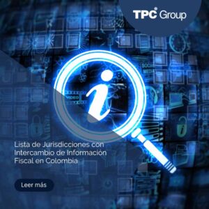 Lista de Jurisdicciones con Intercambio Efectivo de Información Fiscal en Colombia