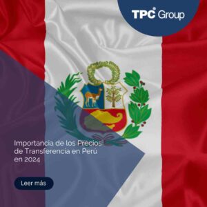 Importancia de los Precios de Transferencia en Perú en 2024