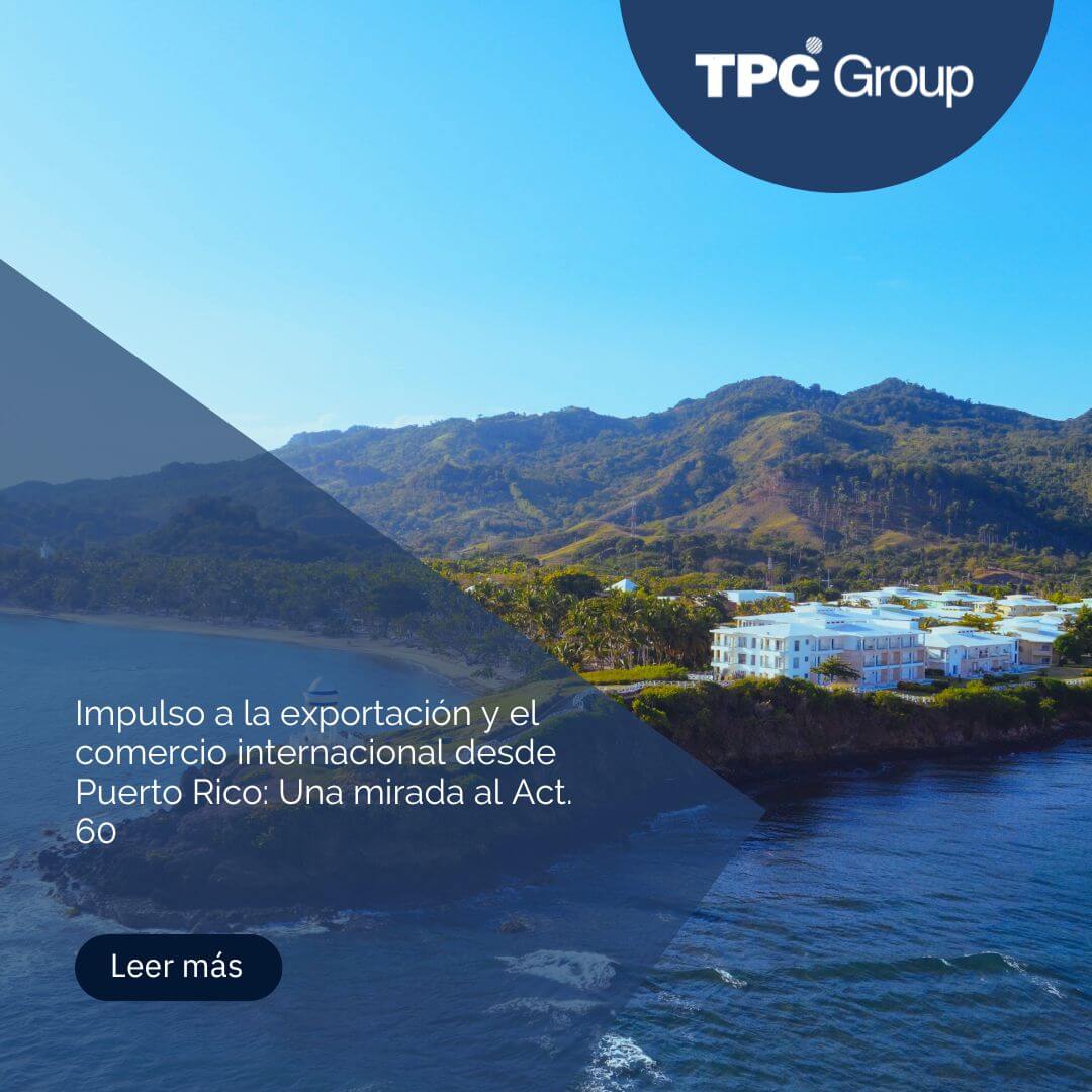 Act. 60: Exportación y Comercio internacional en Puerto Rico