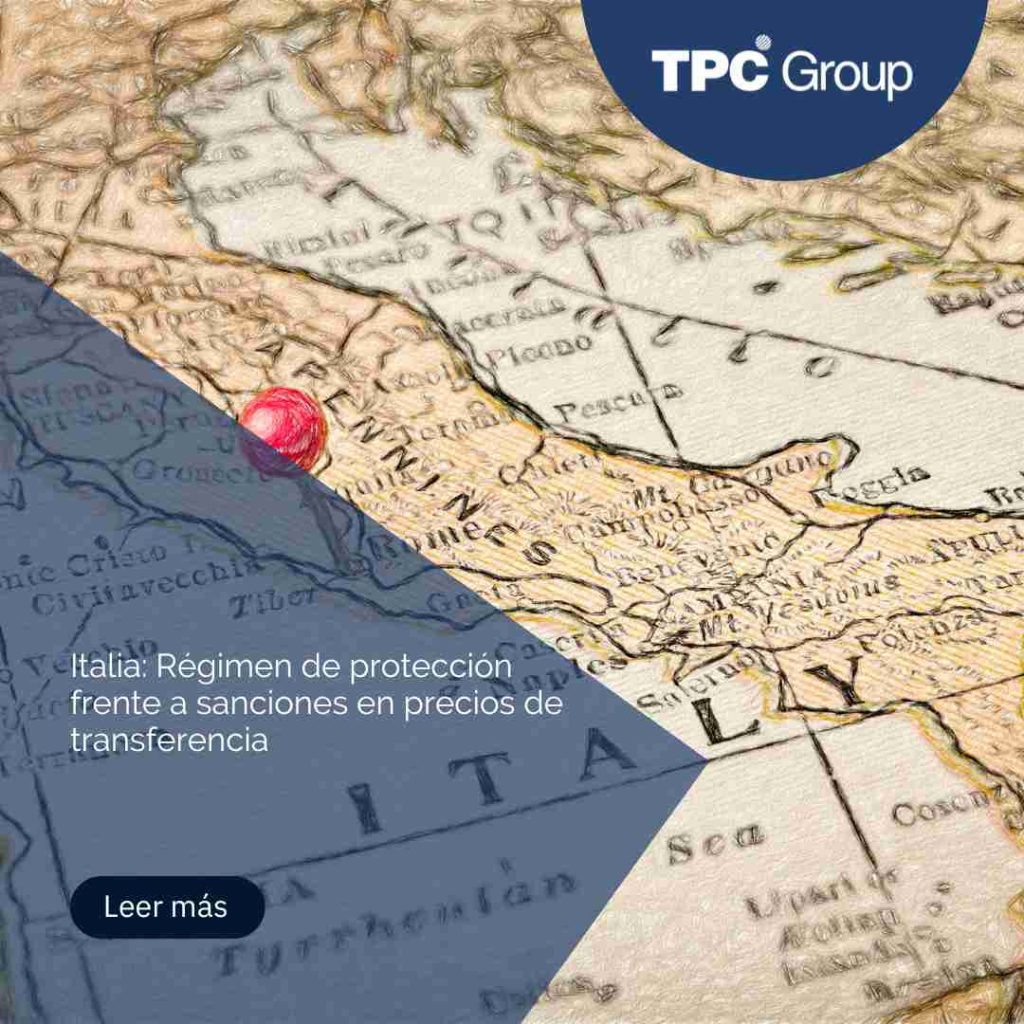 Italia: Régimen de protección frente a sanciones en precios de transferencia