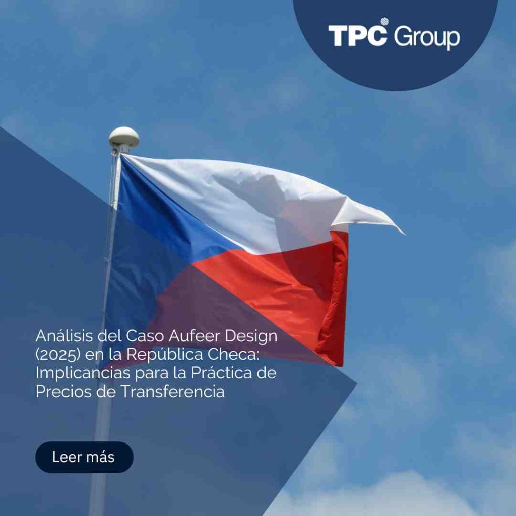 Análisis del Caso Aufeer Design (2025) en la República Checa: Implicancias para la Práctica de Precios de Transferencia