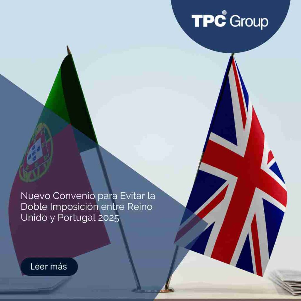 Nuevo Convenio para Evitar la Doble Imposición entre Reino Unido y Portugal 2025
