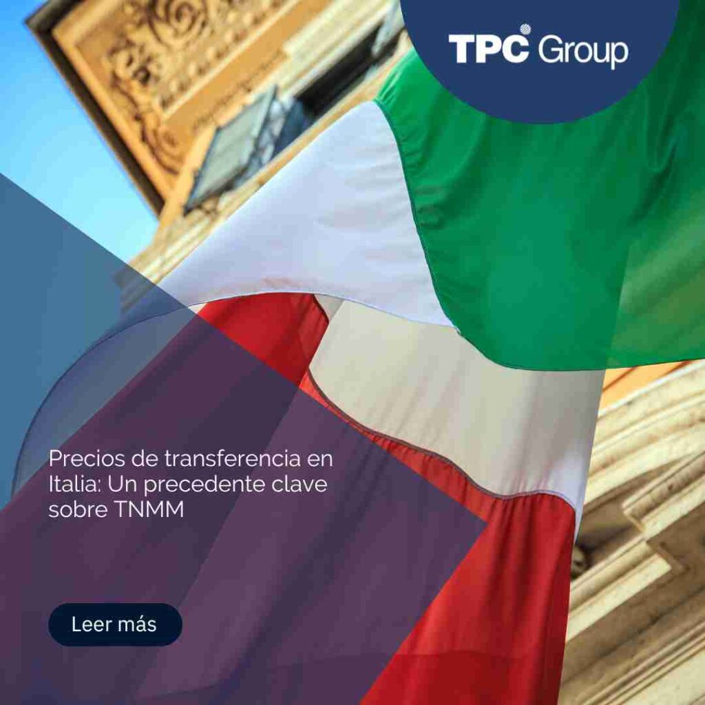 Precios de transferencia en Italia: Un precedente clave sobre TNMM
