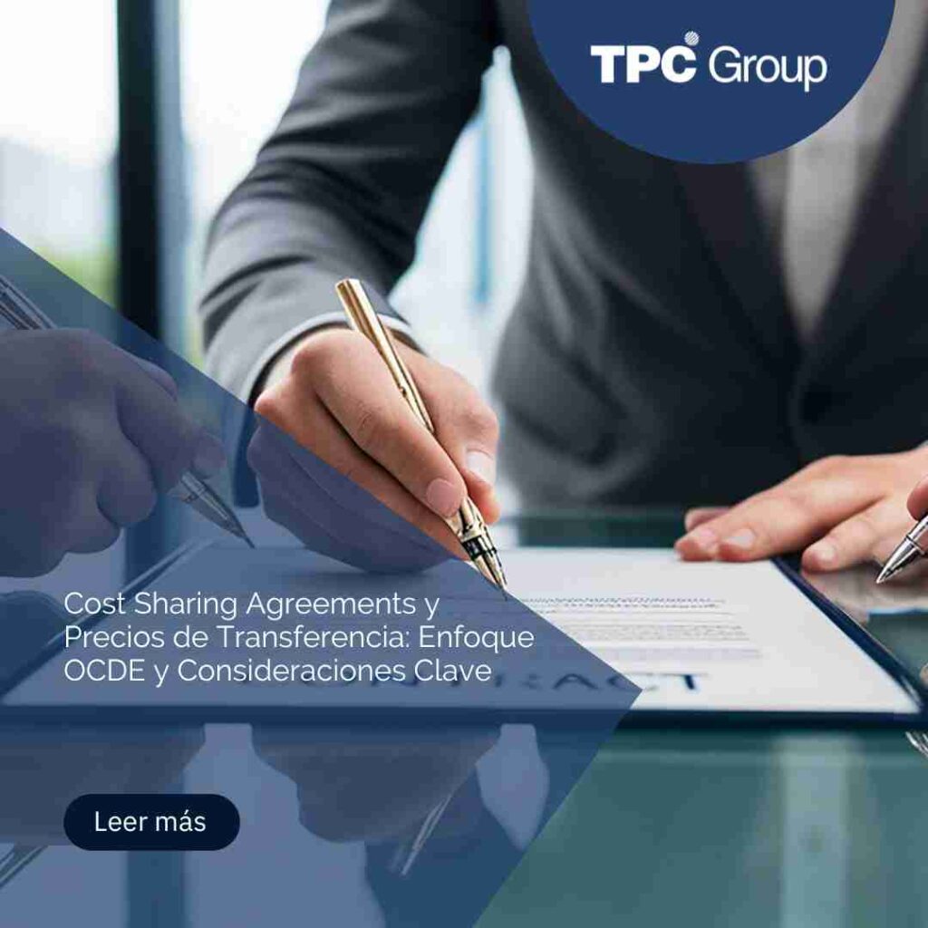 Cost Sharing Agreements y Precios de Transferencia: Enfoque OCDE y Consideraciones Clave