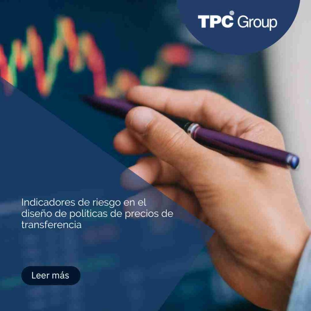 Indicadores de riesgo en el diseño de políticas de precios de transferencia