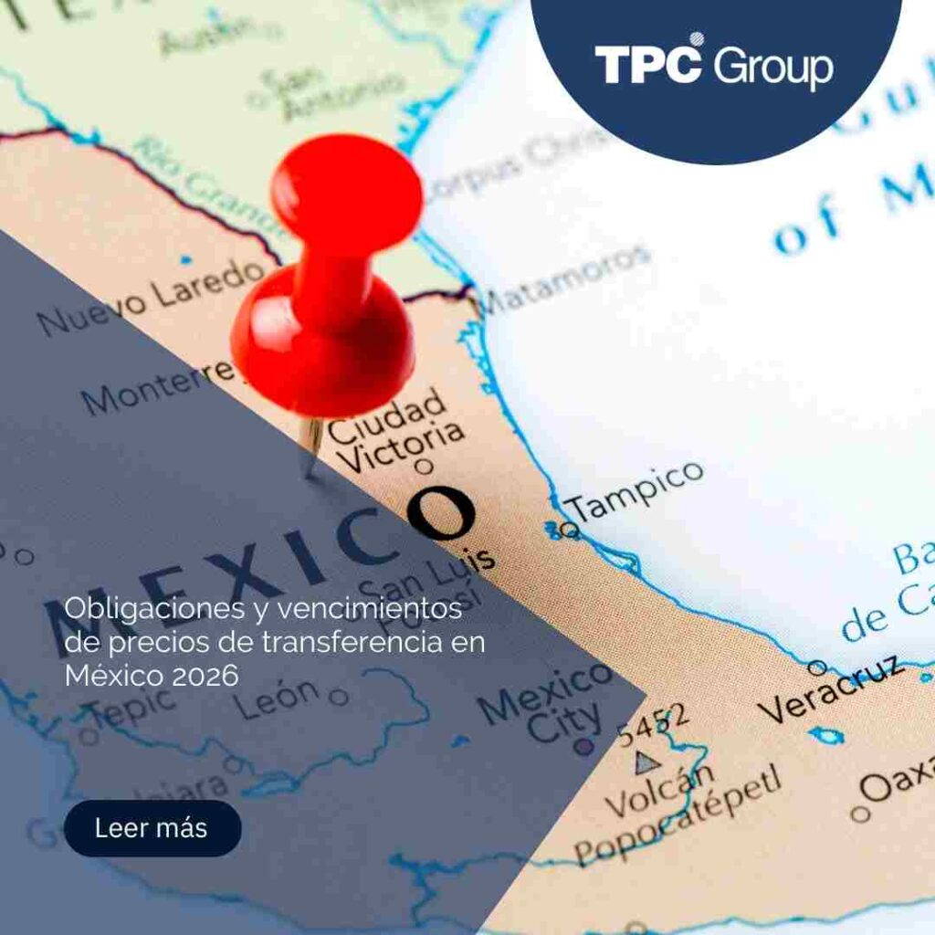 Obligaciones y vencimientos de precios de transferencia en México 2026
