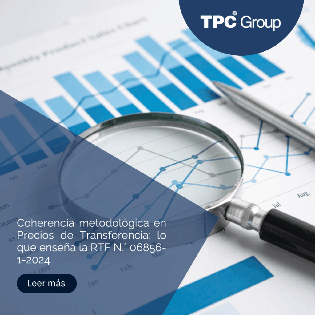 Coherencia metodológica en Precios de Transferencia: lo que enseña la RTF N.° 06856-1-2024