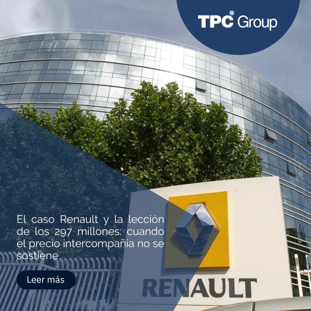 El caso Renault y la lección de los 297 millones: cuando el precio intercompañía no se sostiene