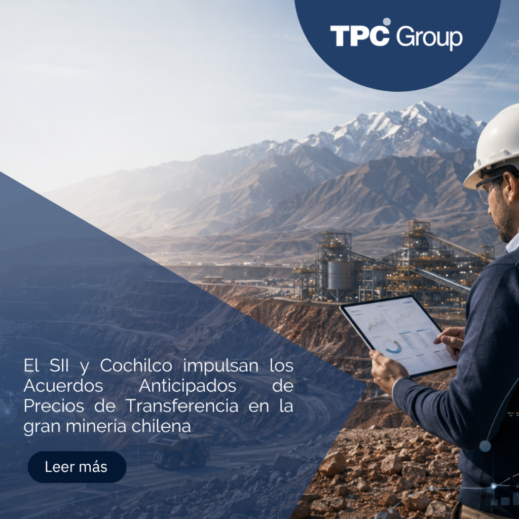 El SII y Cochilco impulsan los Acuerdos Anticipados de Precios de Transferencia en la gran minería chilena