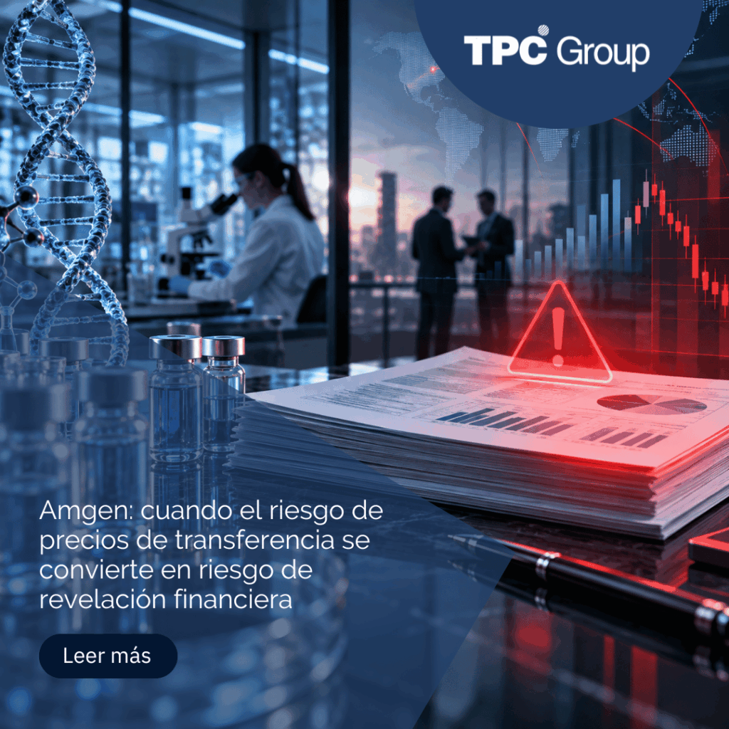 Amgen: cuando el riesgo de precios de transferencia se convierte en riesgo de revelación financiera