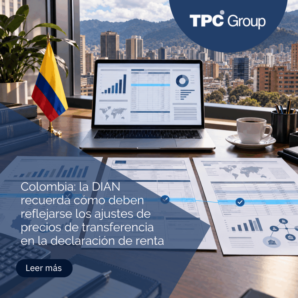 Colombia: la DIAN recuerda cómo deben reflejarse los ajustes de precios de transferencia en la declaración de renta