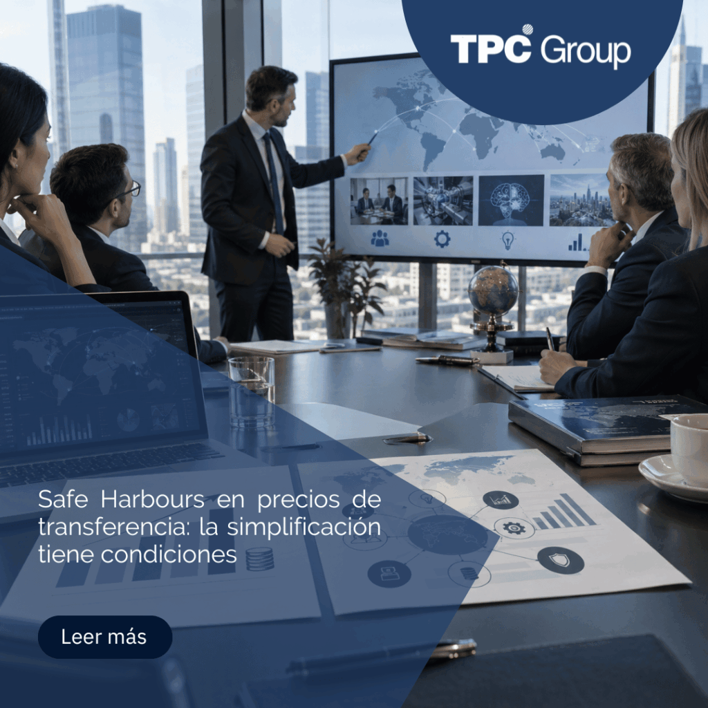 Safe Harbours en precios de transferencia: la simplificación tiene condiciones 