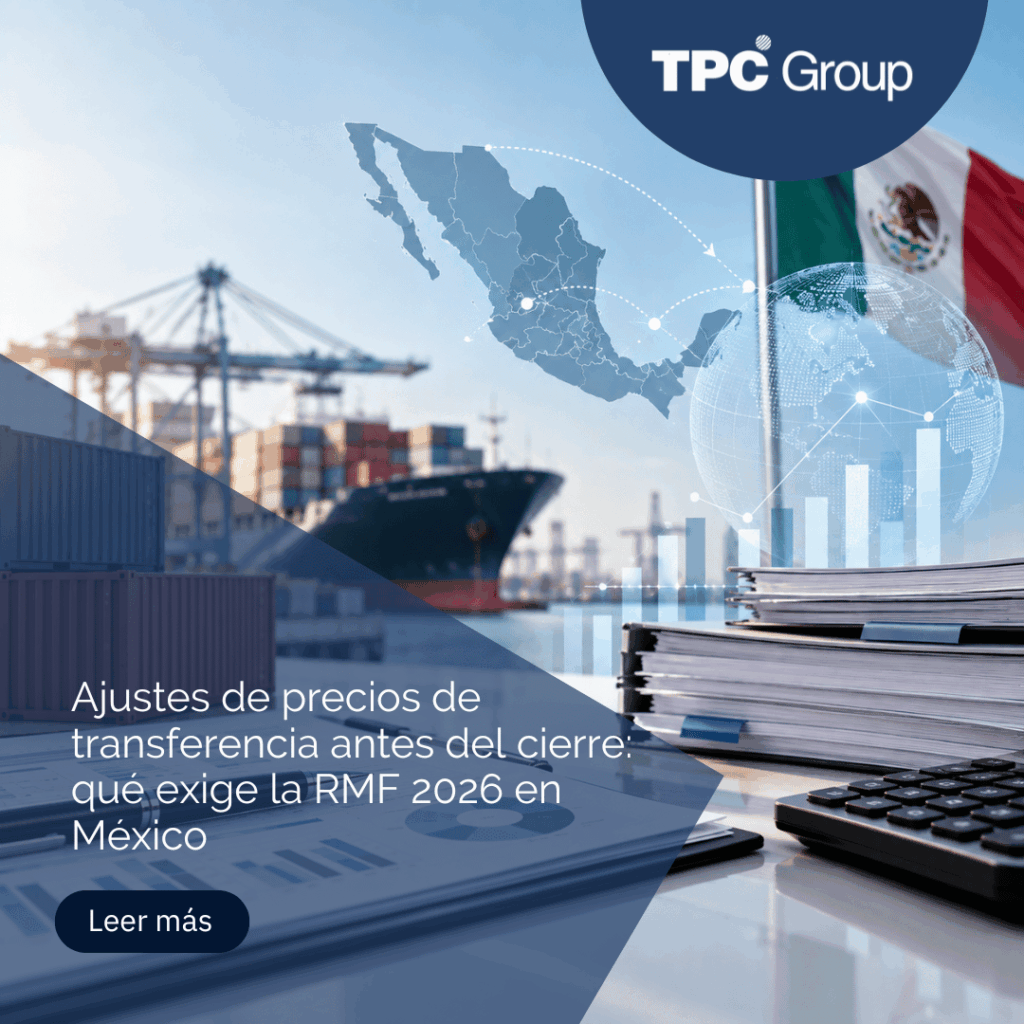 Ajustes de precios de transferencia antes del cierre: qué exige la RMF 2026 en México