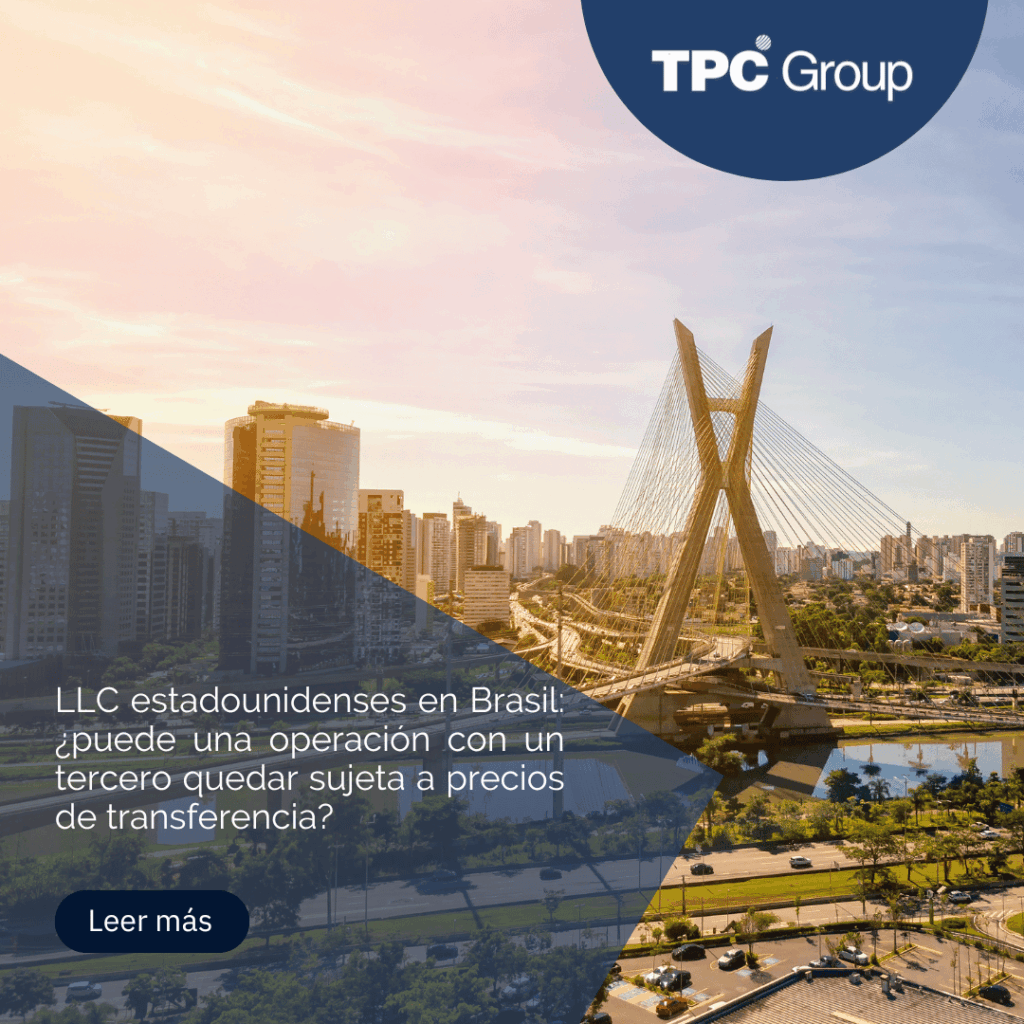 LLC estadounidenses en Brasil: ¿puede una operación con un tercero quedar sujeta a precios de transferencia?